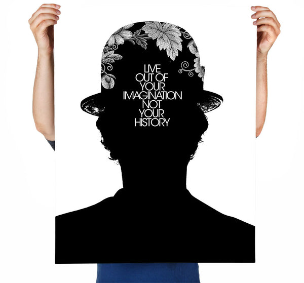 Live Out of Your Imagination Art Print